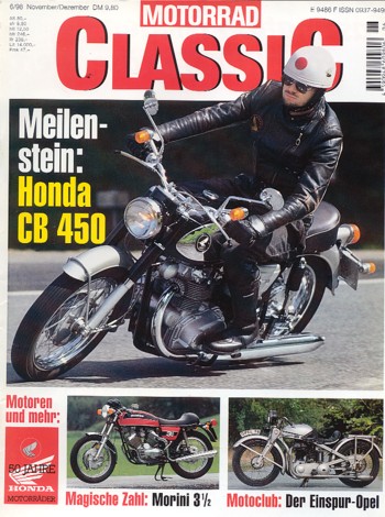 MOTORRAD CLASSIC 6/1998 – Honda CB 450, ein Meilenstein; Opel Motoclub von 1923, ein Motorrad-Oldtimer; Moto Morini 3 1/2, sorgte für Aufsehen