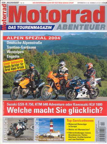Motorrad ABENTEUER 4/2004 – KTM LC4 640 Adventure; Kawasaki KLV 1000; Suzuki GSX-R 750; BMW R 1150 R