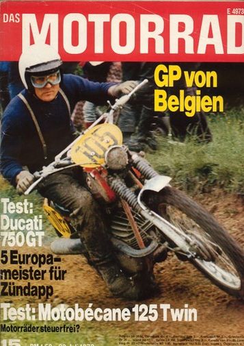 DAS MOTORRAD 15/1972 – Test Ducati 750 GT mit 44 kW (60 PS) Test & Technik; Test Motobécane D 125 mit 9,9 kW (13,5 PS) Test & Technik