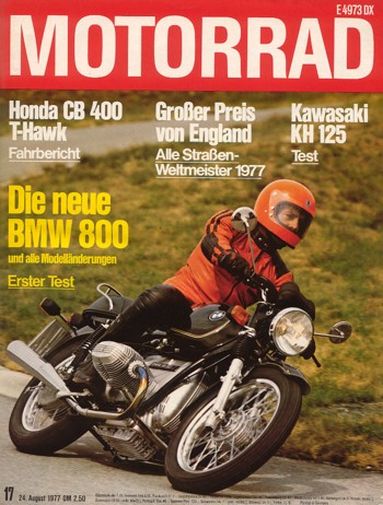 MOTORRAD 17/1977 – Test BMW R 80/7; Test Honda CB 400 T-Hawk; Test Kawasaki KH 125; Test Puch Cobra 6 GT