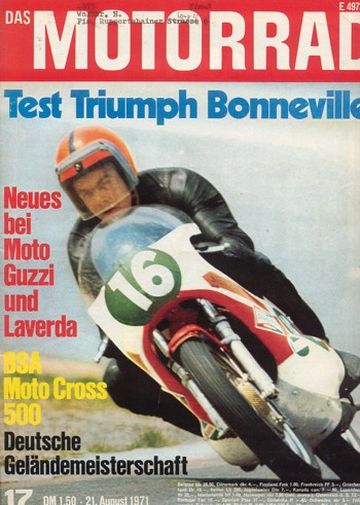 DAS MOTORRAD 17/1971 – Test Triumph Bonneville 650 mit 36 kW (49 PS) Test & Technik; BSA Victor 500 ccm, die Serien-Moto-Cross-Maschine