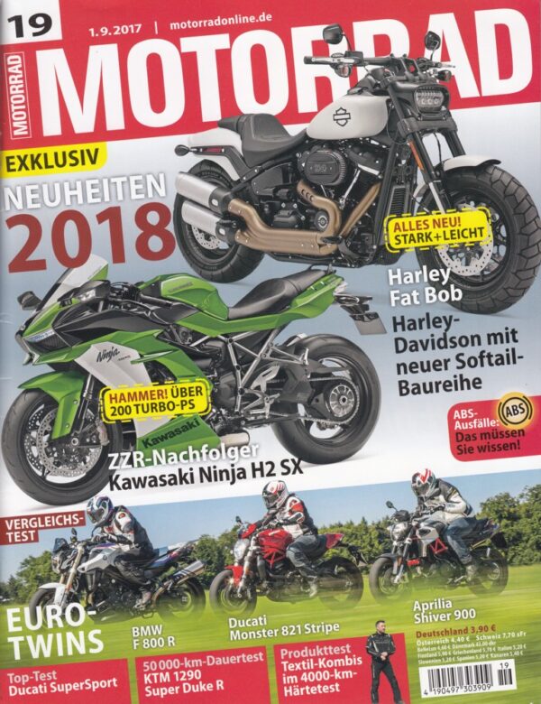 MOTORRAD 19/2017 - Neuheiten 2018 exklusiv, Harley Fat Bob, Kawasaki Ninja H2 SX, Euro-Twins Vergleichstest